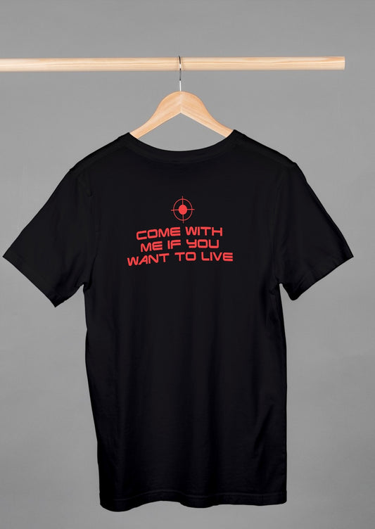 Come With Me If You Want To Live Back T-Shirt - Terminator Tee.