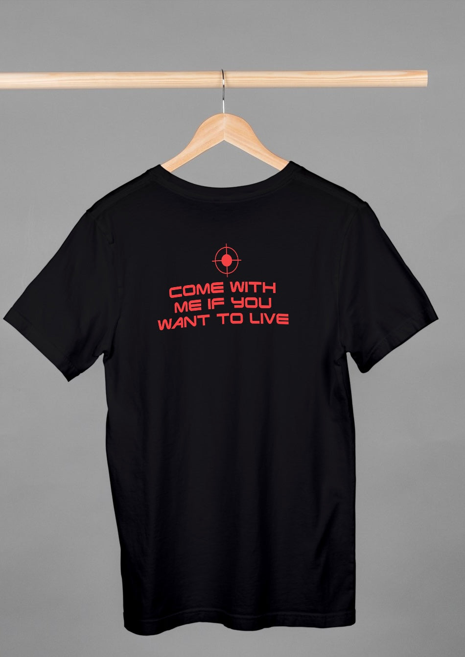 Come With Me If You Want To Live Back  T-Shirt - Terminator Tee.